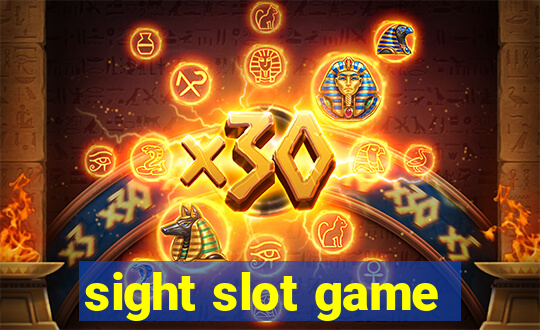 sight slot game