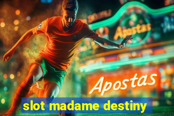 slot madame destiny