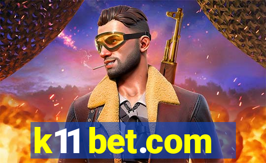 k11 bet.com