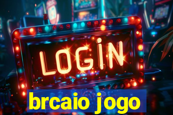 brcaio jogo