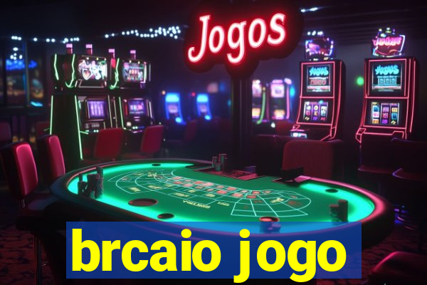 brcaio jogo