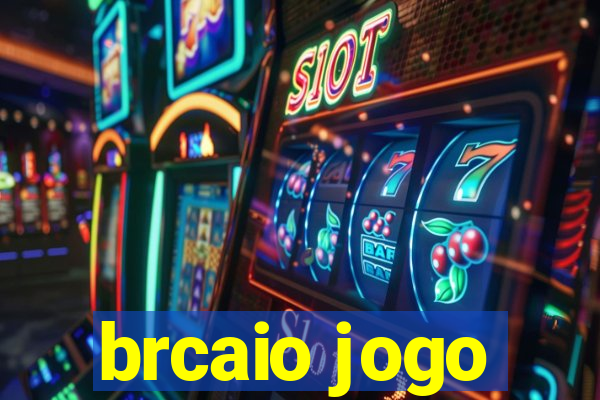 brcaio jogo