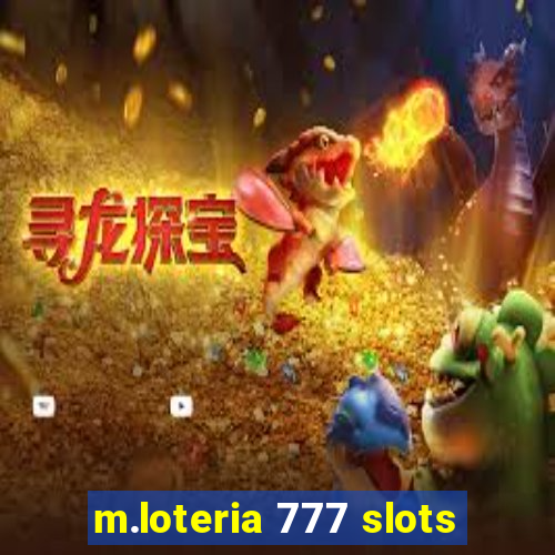 m.loteria 777 slots