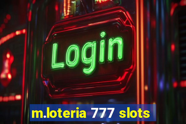 m.loteria 777 slots