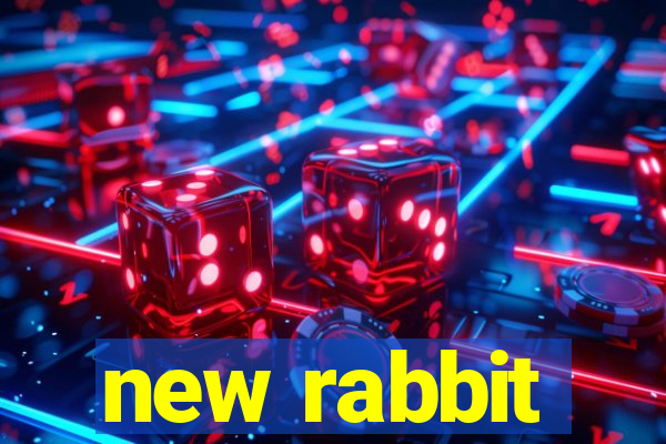 new rabbit