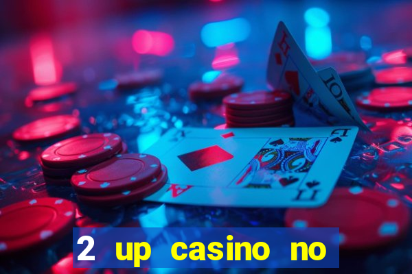 2 up casino no deposit bonus code