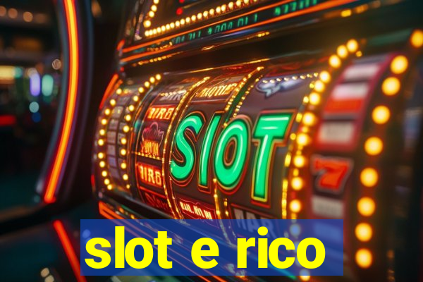 slot e rico