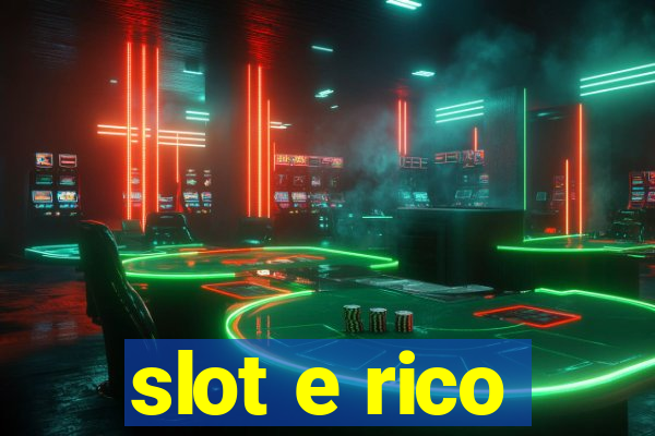 slot e rico