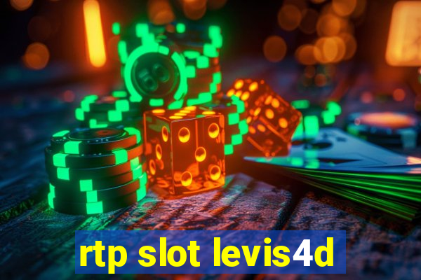 rtp slot levis4d