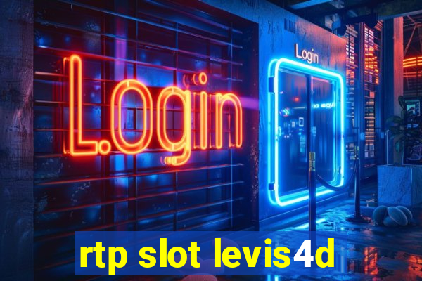 rtp slot levis4d