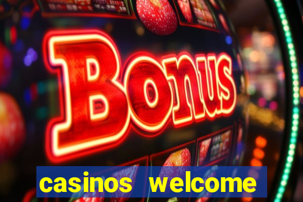 casinos welcome bonus no deposit