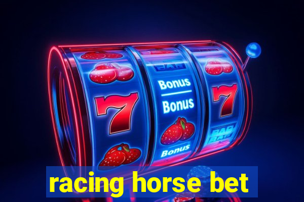 racing horse bet