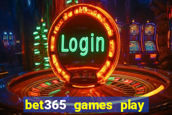 bet365 games play casino slots