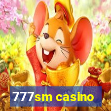 777sm casino