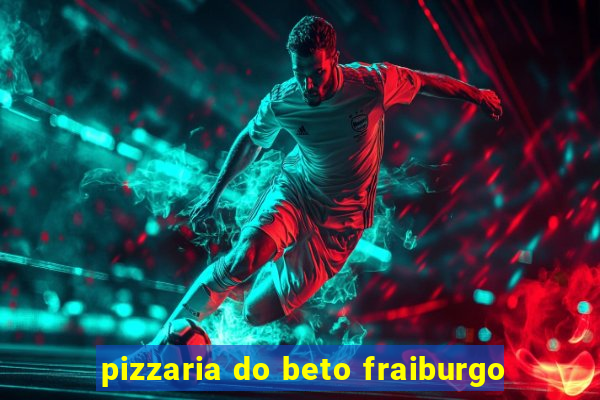 pizzaria do beto fraiburgo