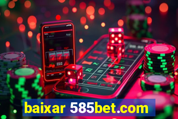 baixar 585bet.com