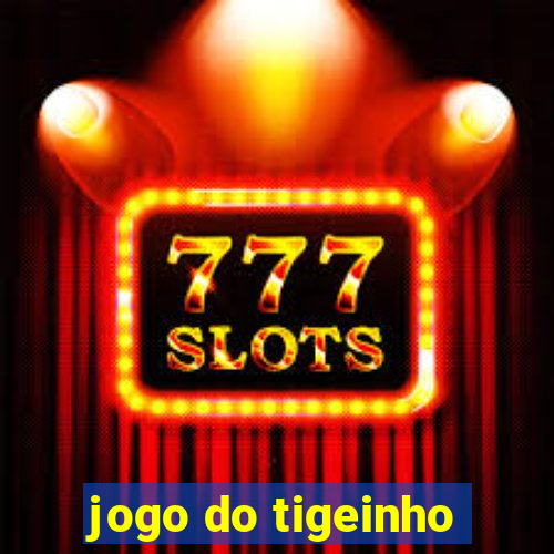 jogo do tigeinho