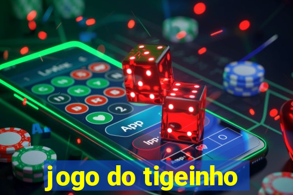 jogo do tigeinho