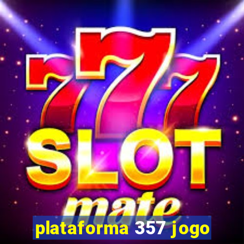 plataforma 357 jogo