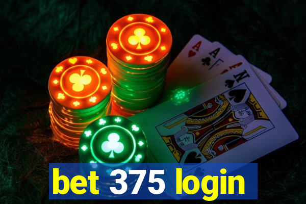 bet 375 login