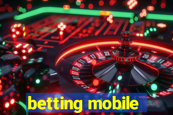 betting mobile