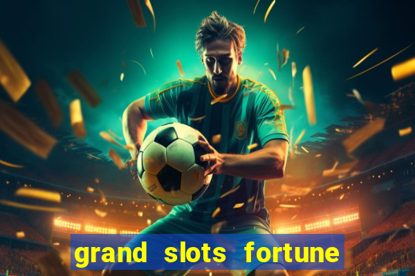 grand slots fortune tiger paga