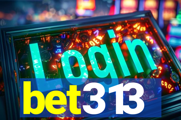 bet313