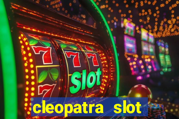 cleopatra slot machine free play