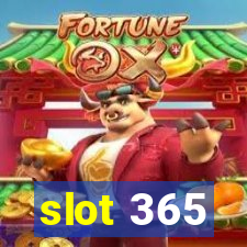 slot 365