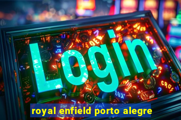 royal enfield porto alegre