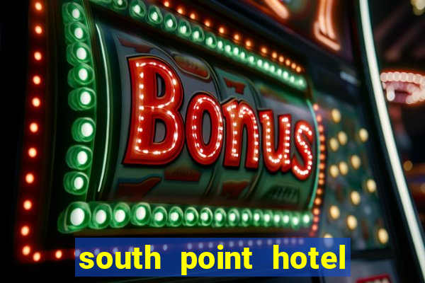 south point hotel and casino vegas