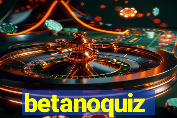 betanoquiz