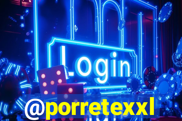 @porretexxl