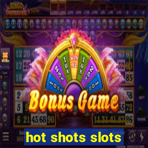 hot shots slots