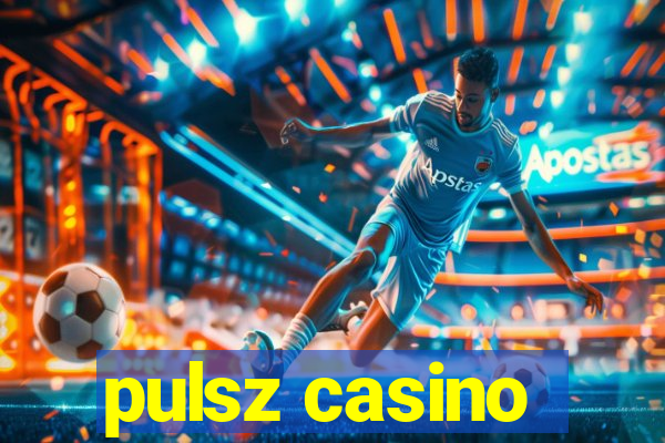 pulsz casino