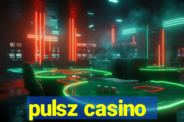 pulsz casino