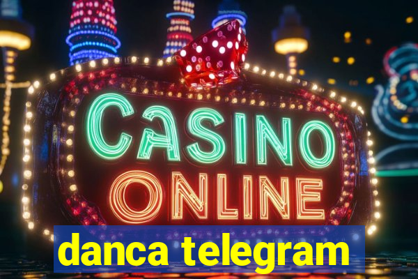 danca telegram