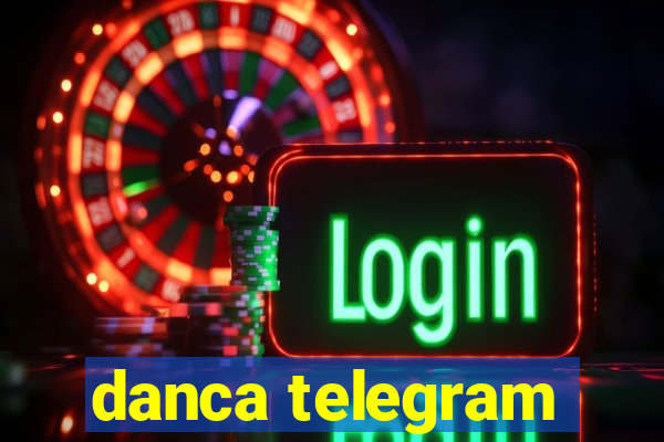 danca telegram