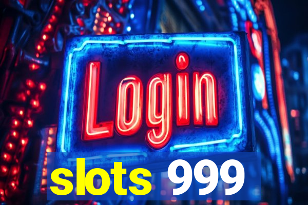 slots 999