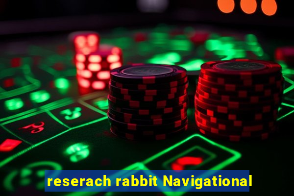 reserach rabbit Navigational