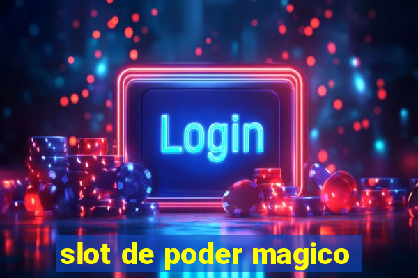 slot de poder magico