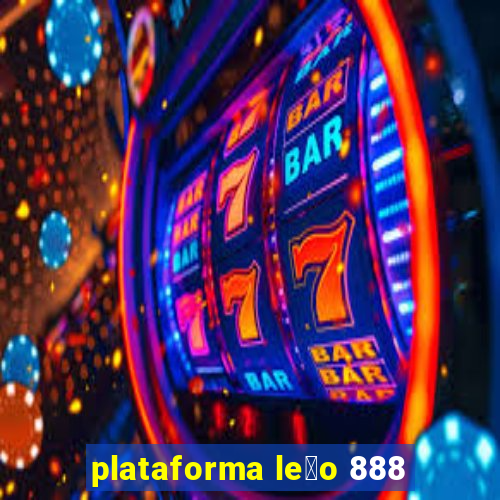 plataforma le茫o 888