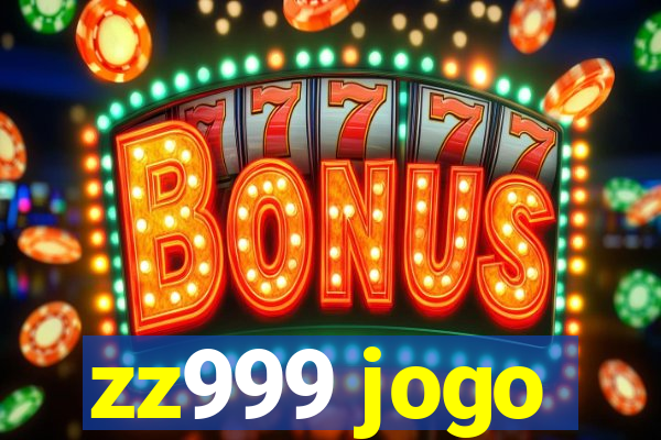 zz999 jogo