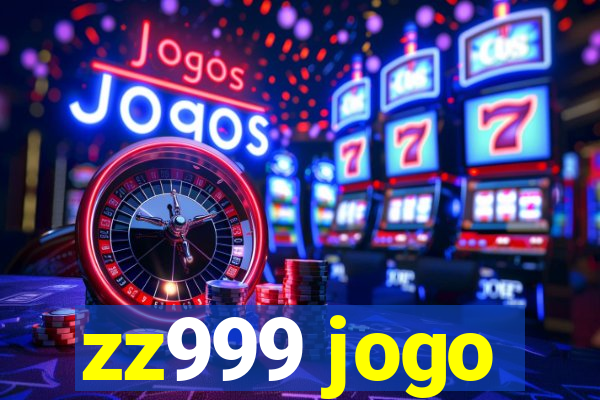 zz999 jogo