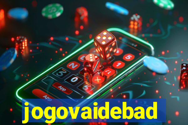 jogovaidebad