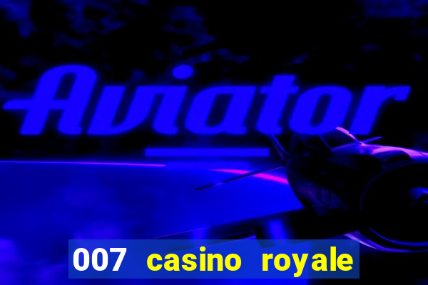 007 casino royale legenda pt br