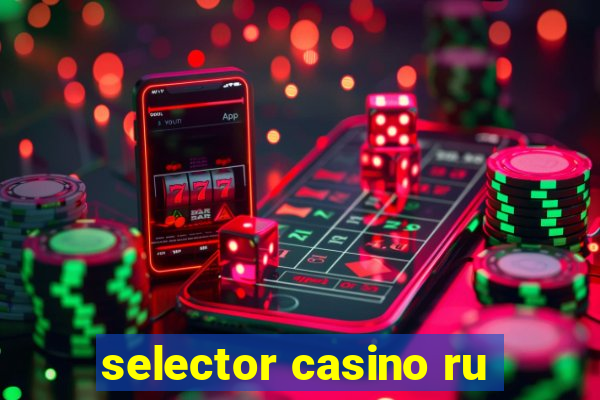 selector casino ru