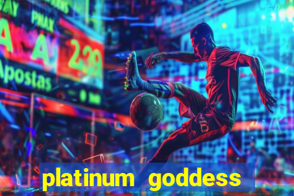 platinum goddess power bet slot