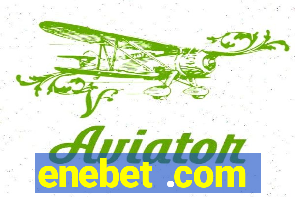 enebet .com