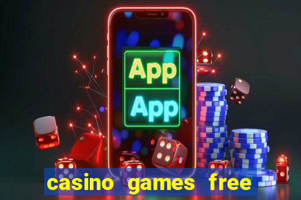 casino games free play no deposit